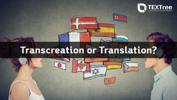 Transcreation or Translation
